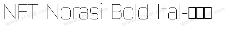 NFT Norasi Bold Ital字体转换 NFT Norasi Bold Ital字体转换